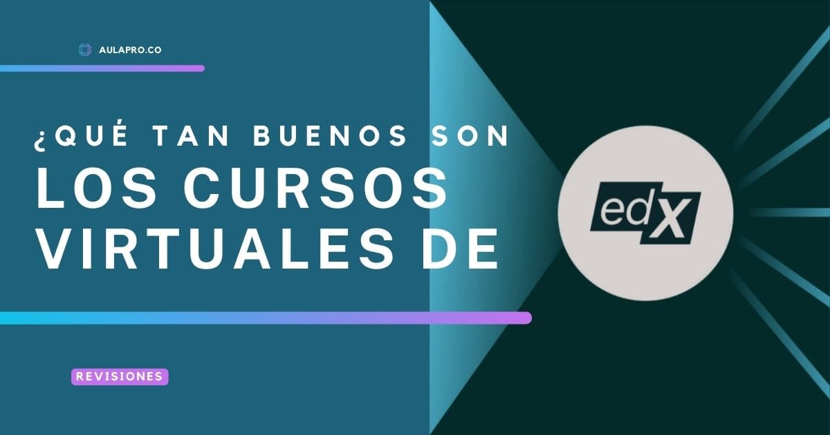 Qué Tan Buenos Son Cursos Virtuales De Edx