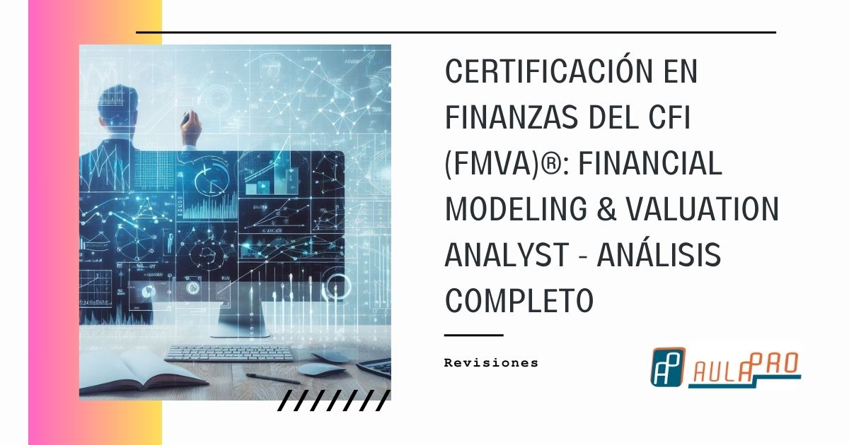 सीएफआई वित्त प्रमाणन (एफएमवीए)®: वित्तीय मॉडलिंग और मूल्यांकन विश्लेषक