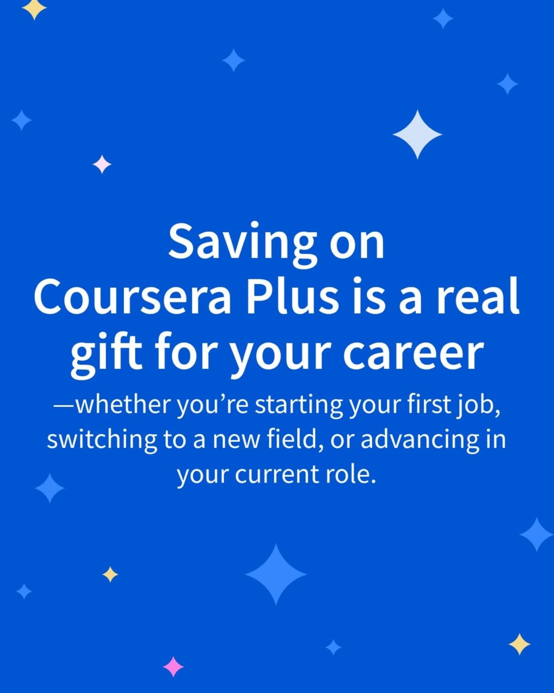 ¡Vuelve En 2025! Coursera Plus Con Descuento Del 50% Por Año Nuevo Coursera Plus Es El Regalo Perfecto Para Iniciar 2024 Con Nuevos Conocimientos Y Habilidades Profesionales